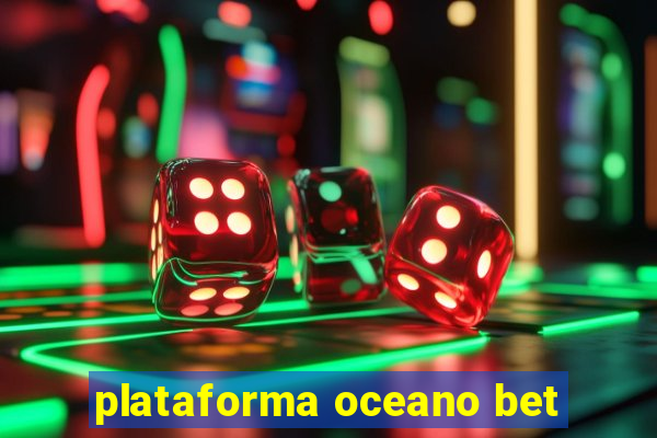 plataforma oceano bet